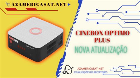 Cinebox Optimo Plus Atualização .